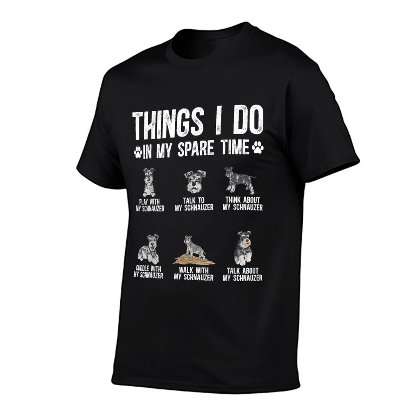 Schnauzer Things I Do In My Spare Time Miniature Schnauzer T-Shirt