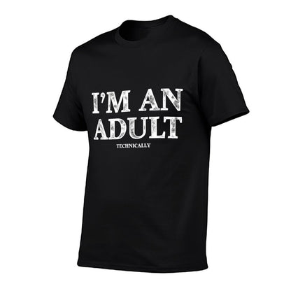 I&#39;m An Adult Technically Funny 18th Birthday Gift T-Shirt