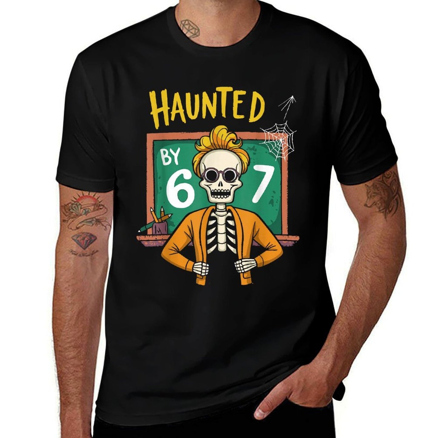 Haunted by 6-7 Funny Teacher 67 Halloween Skeleton Six Seven  Durable T-Shirt
