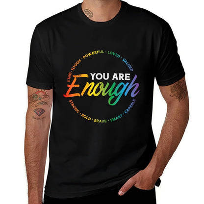 Gay You Are Enough Rainbow Pride Ally LGBTQ Men Women  Cotton T-Shirt