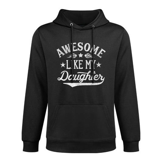 Awesome Like My Daughter Dad Gifts Men Funny Fathers Day Dad Unisex Design Hoodie