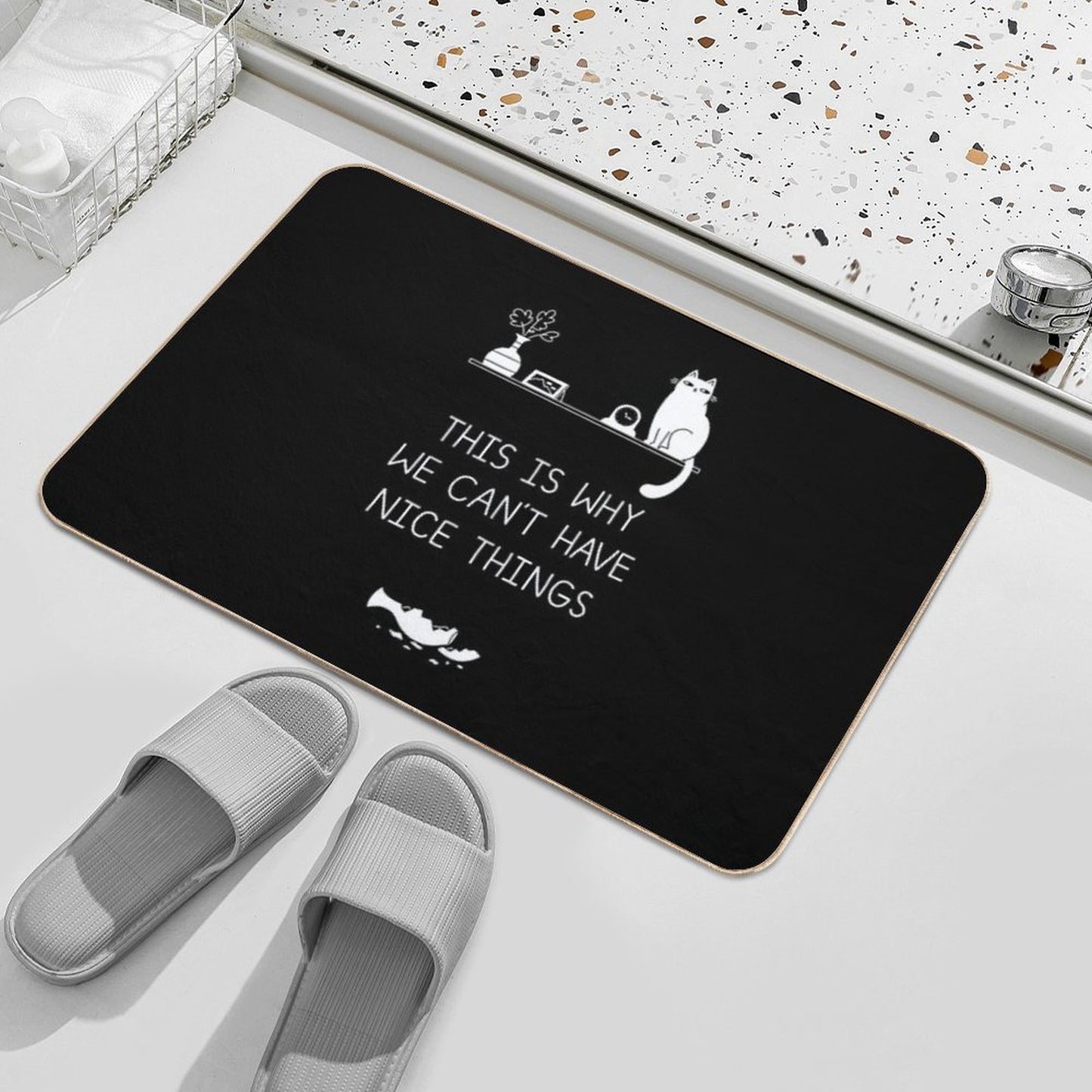 This Is Why We Can't Have Nice Things Bath Mat