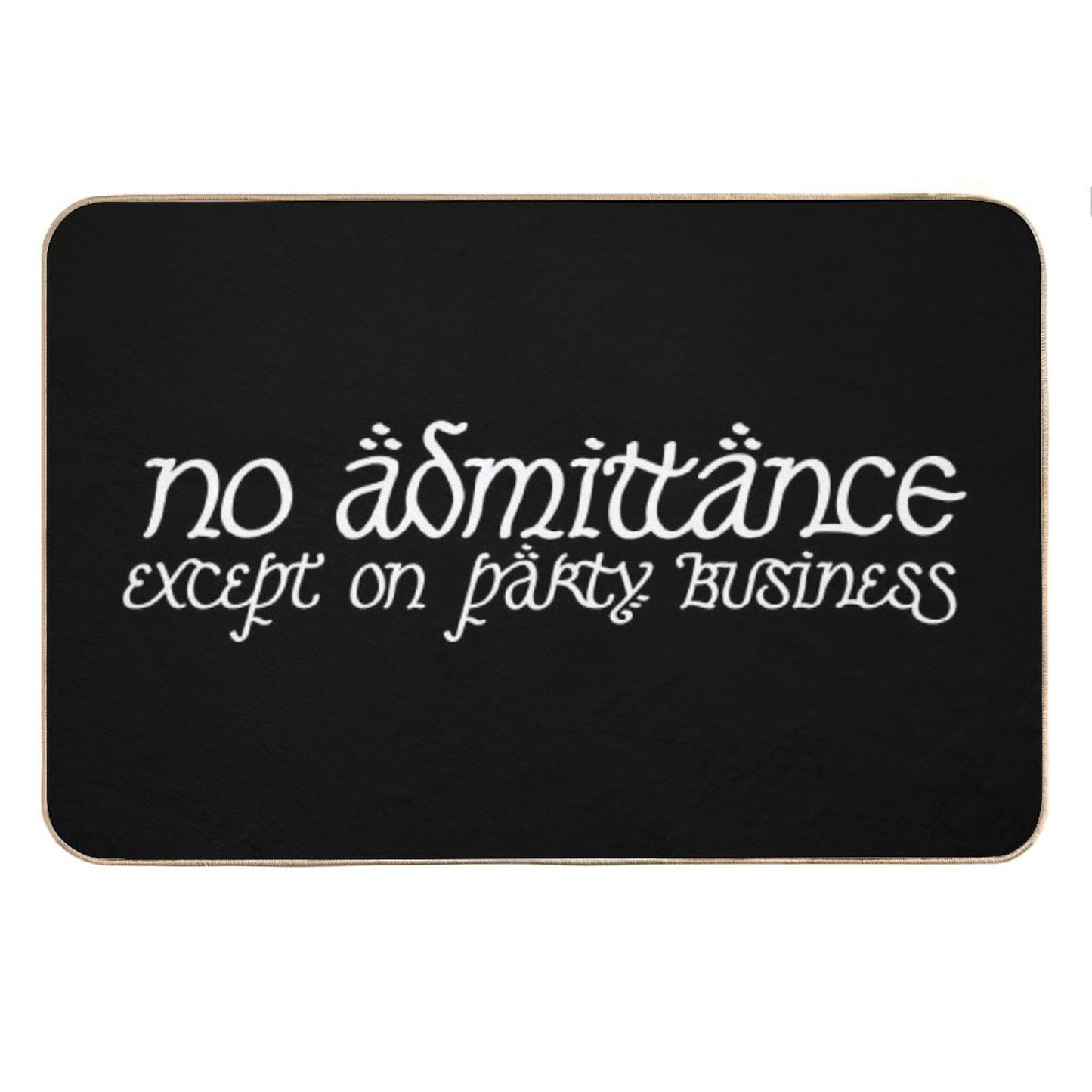 No Admittance Except on Party Business White Bath Mat
