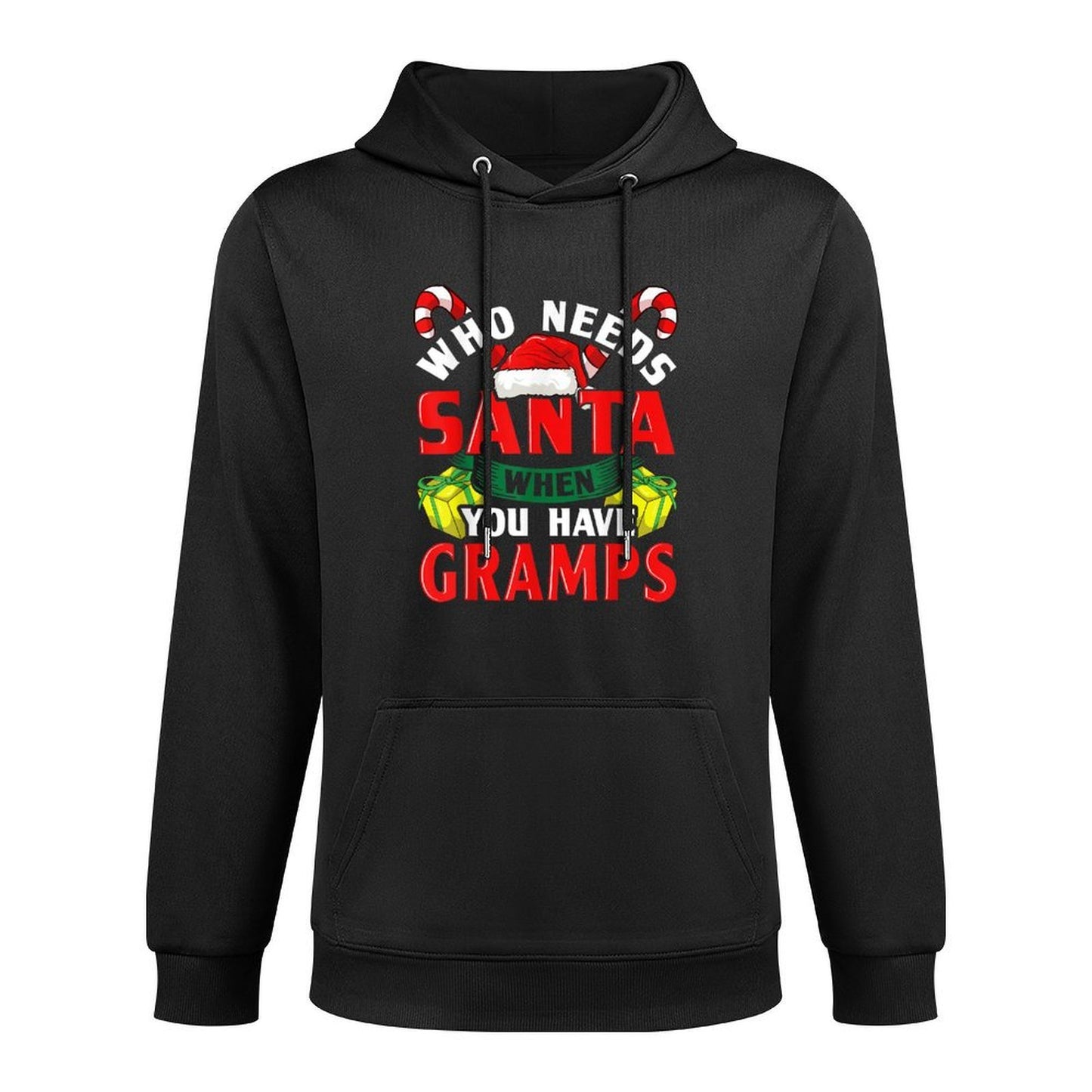 Who Needs Santa When You Have Gramps Christmas Gifts Layering Staple Hoodie