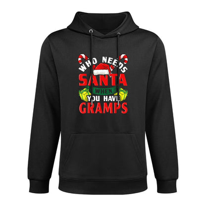 Who Needs Santa When You Have Gramps Christmas Gifts Layering Staple Hoodie