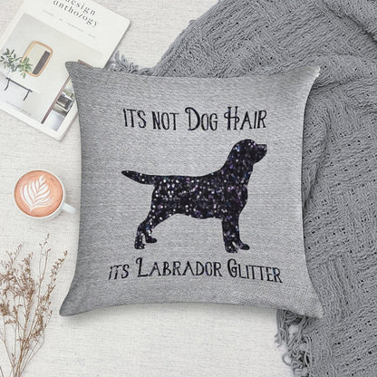 It's Not Dog Hair , Its Labrador Glitter Soft Reinforced Edging Throw Pillow