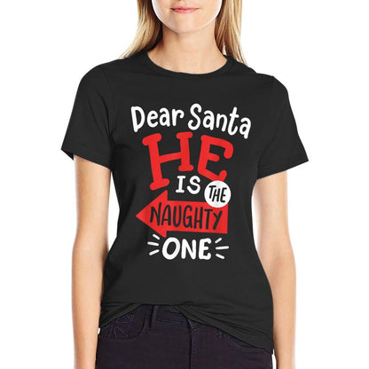 Funny Dear Santa Hes The Naughty One Christmas Couples Women  Summer-ready Fabric T-Shirt