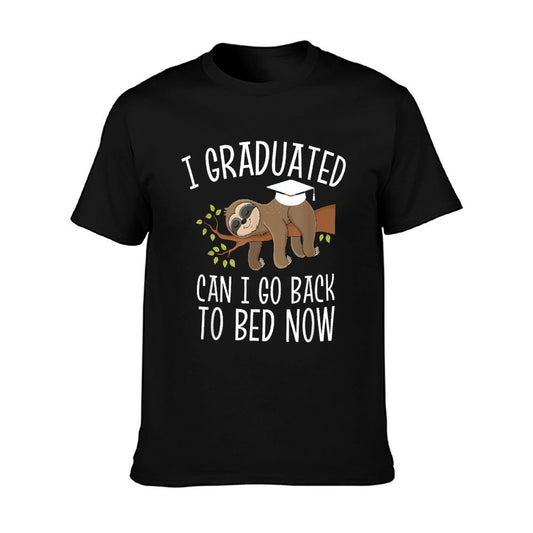 Cool Graduation Shirts I Graduated Can I Go Back To Bed Now T-Shirt
