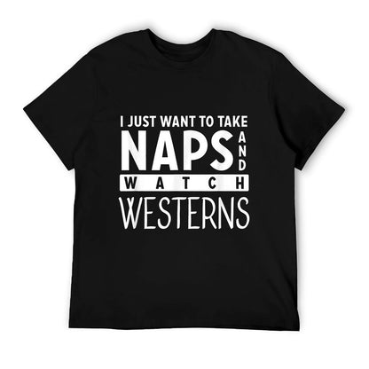 Take Naps And Watch Western Movies Lover T-Shirt