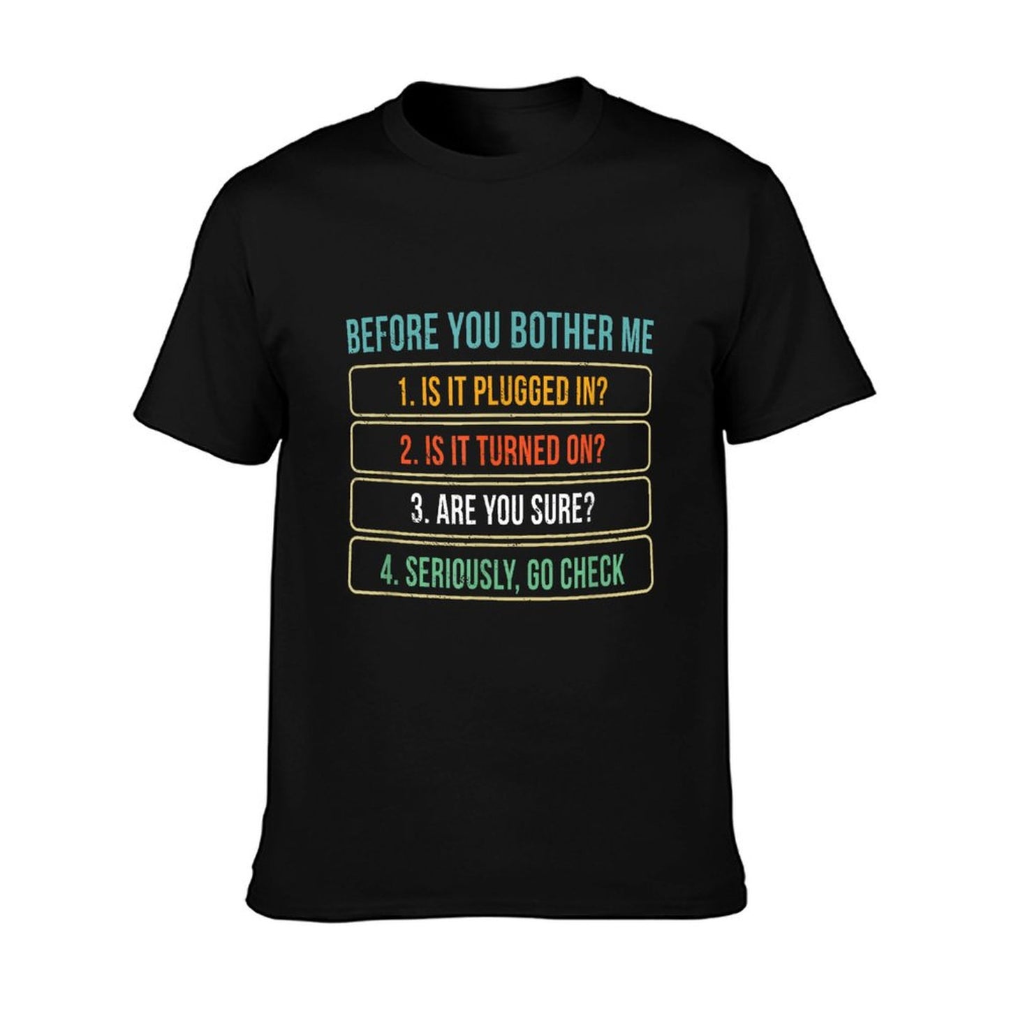 Funny Information Technology Tech  Technical Support Gift T-Shirt