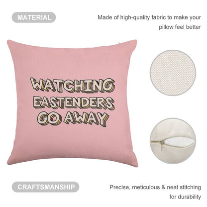 Watching Eastenders Go Away Linen Throw Pillow Cover