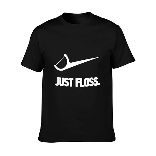 Funny Dentist Just Floss Dental Office Gift T-Shirt