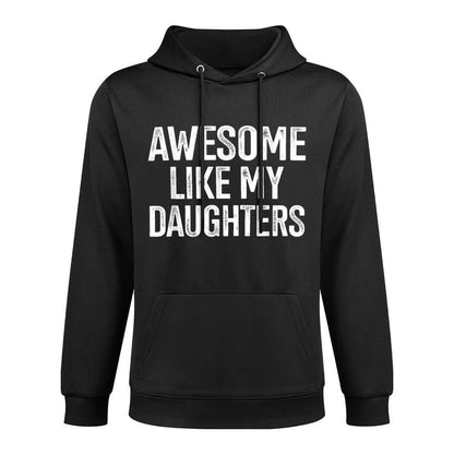 Awesome Like My Daughters for Fathers Day Birthday Christmas Shape Retention Hoodie
