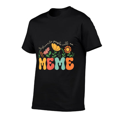My Favorite People Call Me Meme Mothers Day T-Shirt