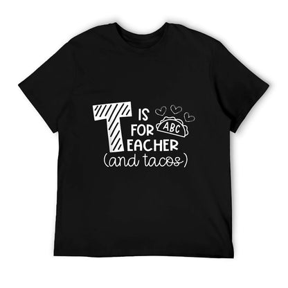 T Is For Teacher And Tacos, Gifts For Teacher & Tacos Lovers T-Shirt