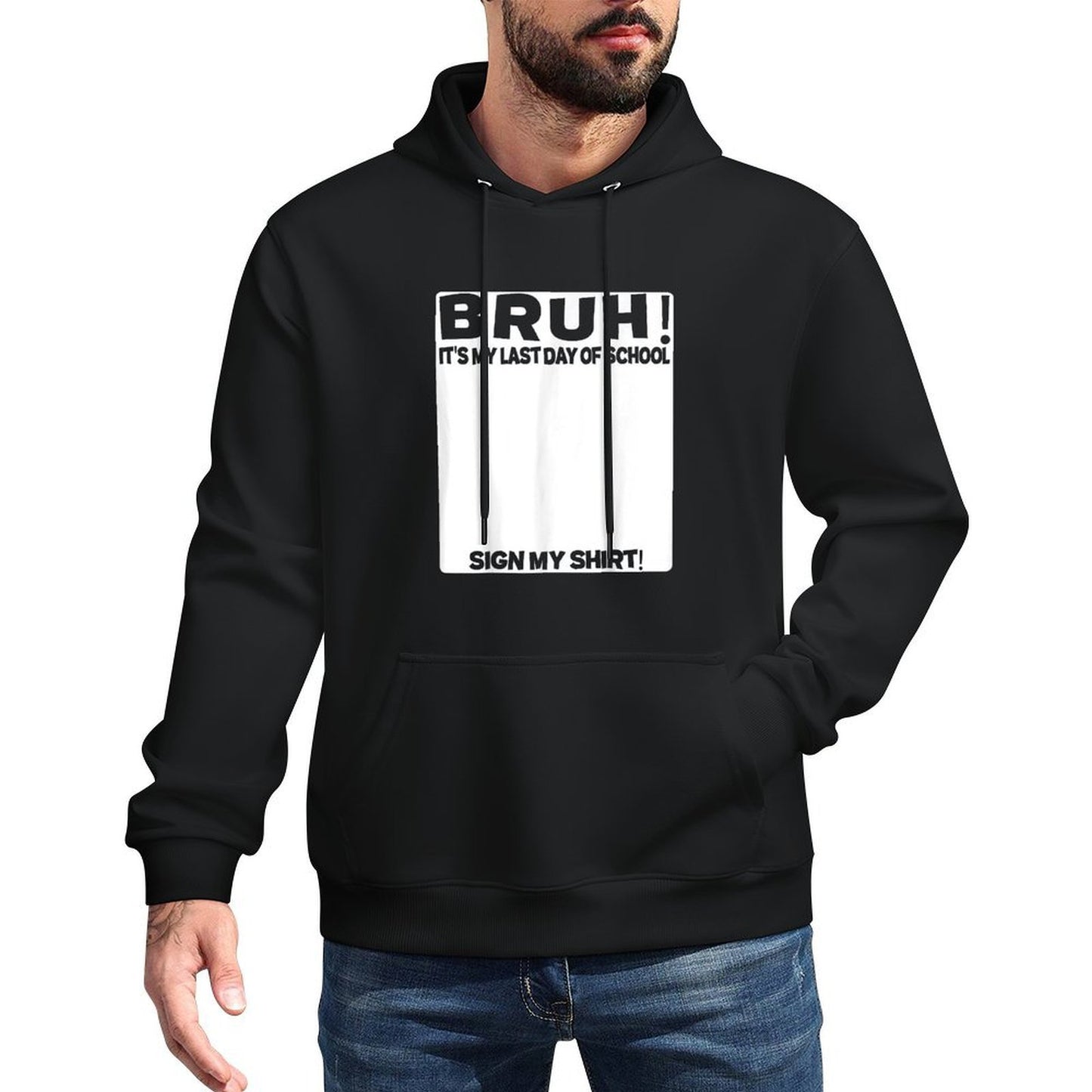 Student Signature Bruh Its My Last Day Of School Sign My Shape Retention Hoodie