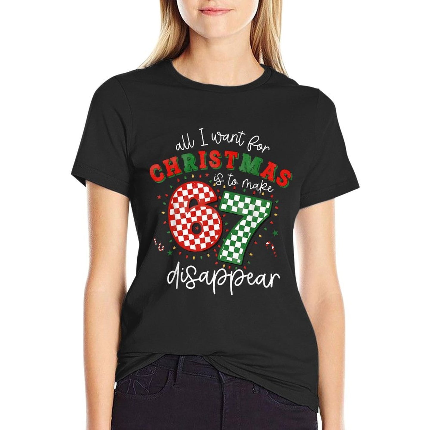 All I Want for Christmas Is to Make 67 Disappear Funny 6 7  Oversized Silhouette T-Shirt