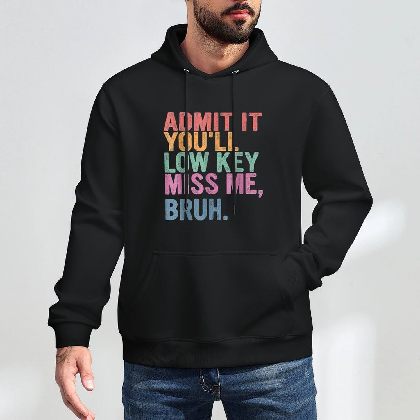 Admit It You'll Low Key Miss Me Bruh, Funny Bruh Teachers Machine Washable Hoodie