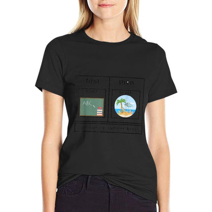Women Special Education Teacher First Then Summer Break T-Shirt