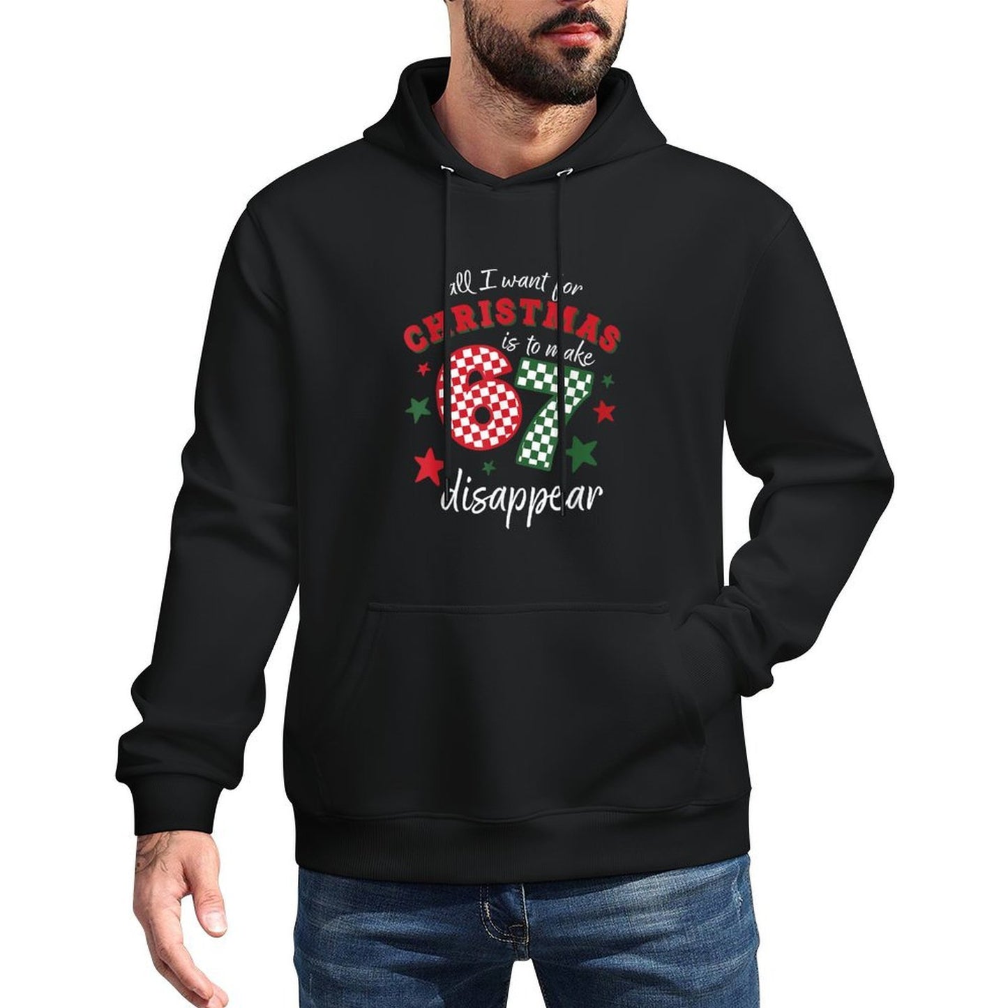 Funny Xmas All I Want for Christmas Is to Make 67 Disappear Shape Retention Hoodie
