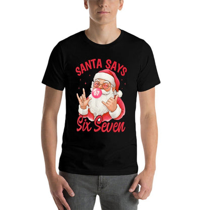 Funny Santa Says Six Seven Christmas 67 Meme Xmas Men Women  Slim-fit Cut T-Shirt