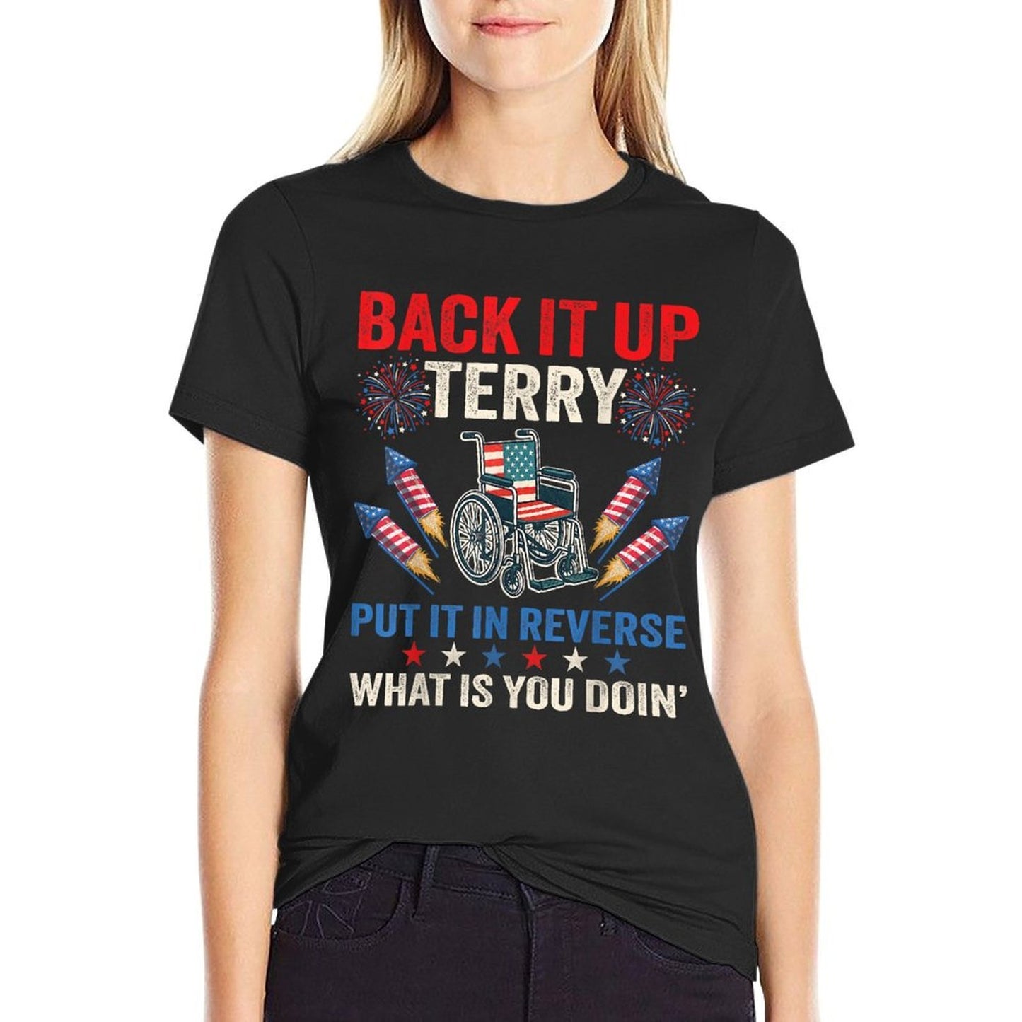 Back It Up Terry Put It In Reverse Fireworks 4th Of July  Slim-fit Cut T-Shirt