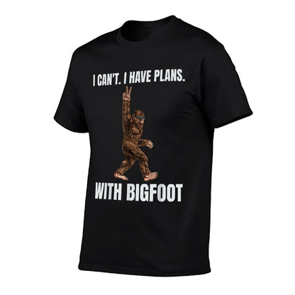 I Cant I Have Plans With Bigfoot Funny Sasquatch Big Foot  Easy-care T-Shirt