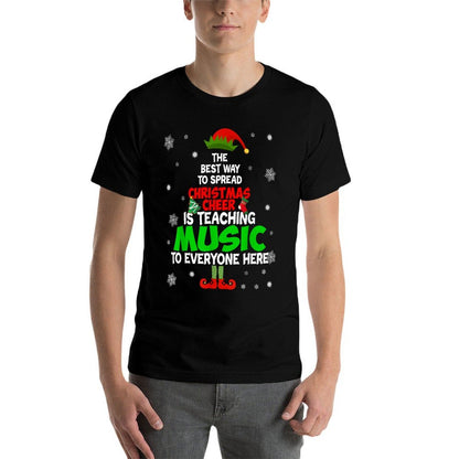 The Best Way To Spread Christmas Cheer Is Teaching Music  Cotton T-Shirt