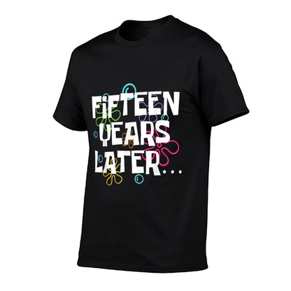 Fifteen Years Later Funny 15 Year Old 15th Birthday Party T-Shirt