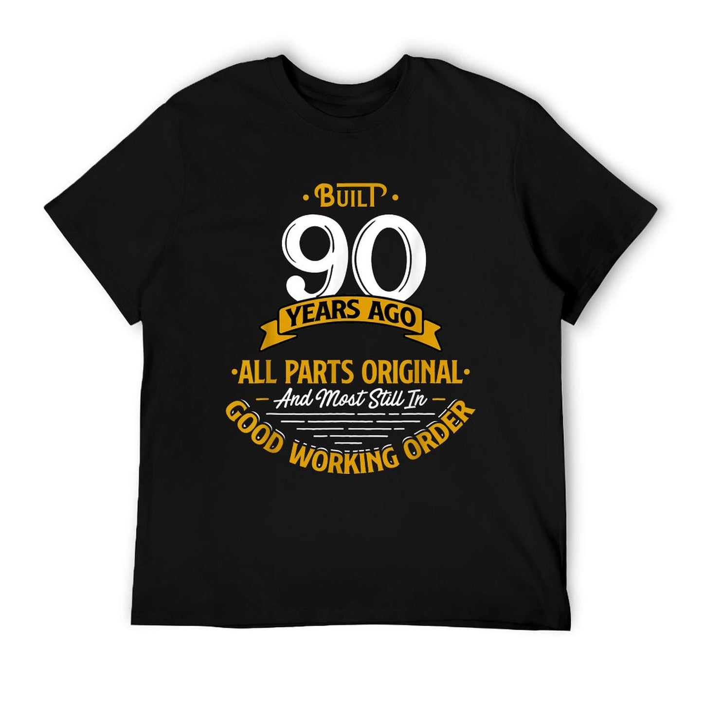 Built 90 Years Ago - Funny 90th Birthday Gift T-Shirt