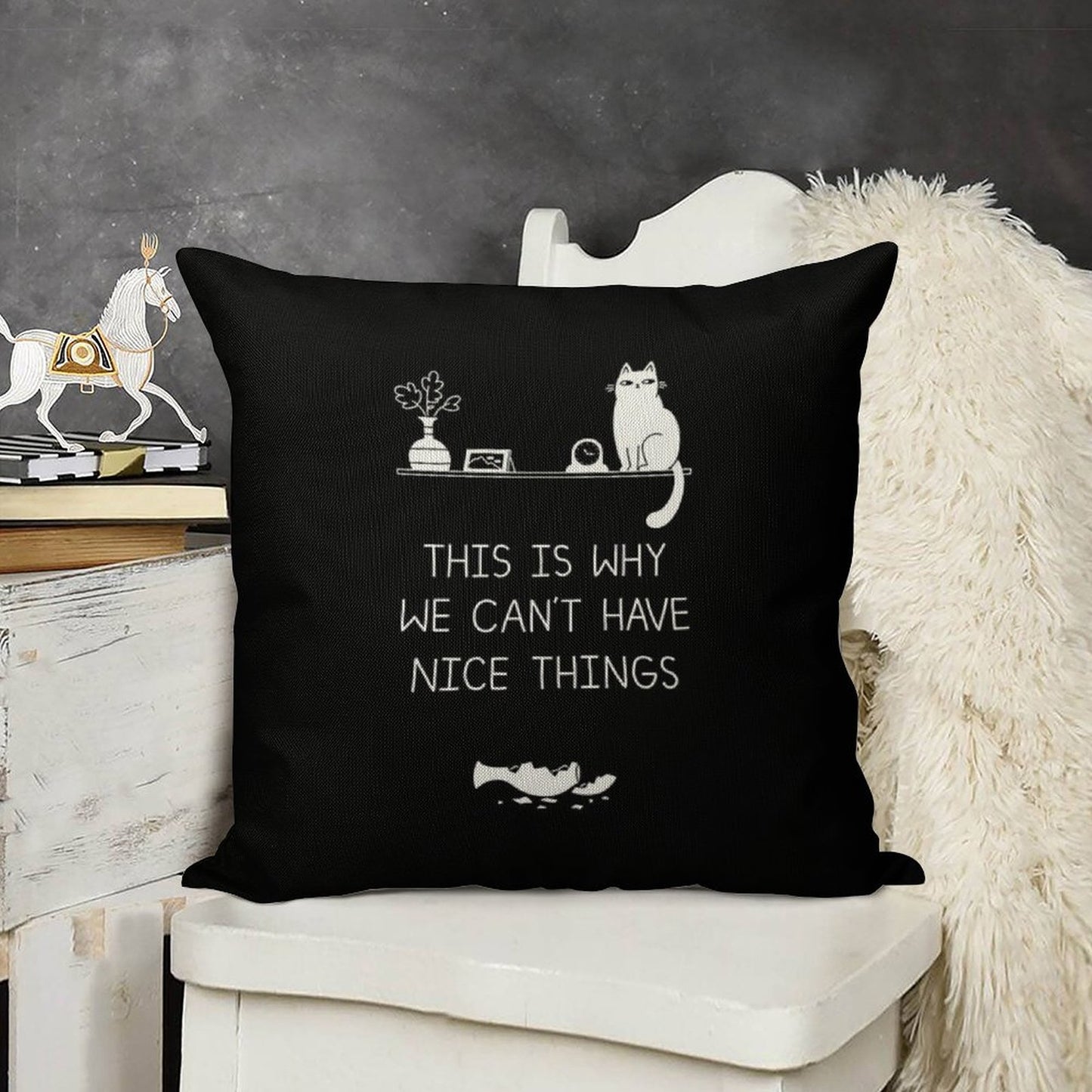 This Is Why We Can't Have Nice Things Linen Throw Pillow Cover