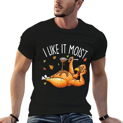 Turkey Thanksgivings for Men Women I Like It Moist  Lightweight T-Shirt