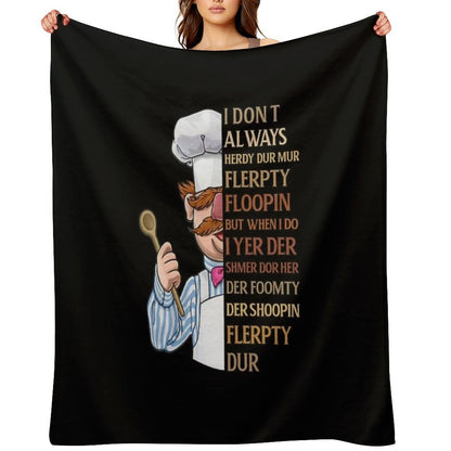 Vert Der Ferk I Dont Always Throw Blanket