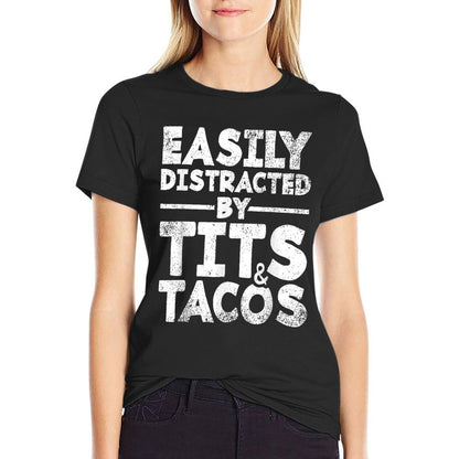 Easily Distracted By Tits And Tacos  Adult Humor Men&#39;s Gift T-Shirt
