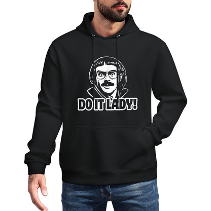 Funny Do It Lady Chit Humor Casual Wear Hoodie
