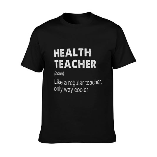 Health Teacher Definition - Funny Teaching School Teacher T-Shirt