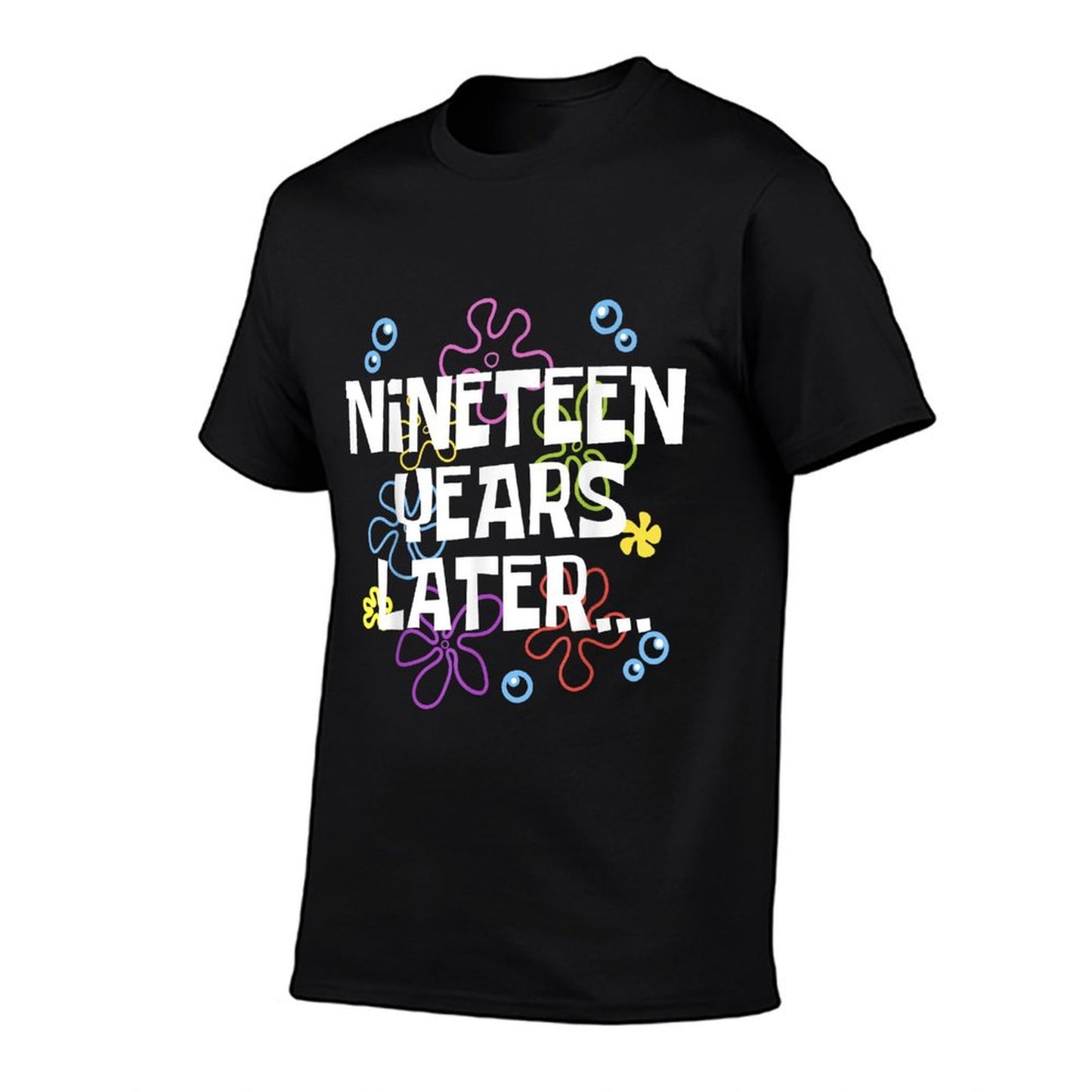 NINETEEN YEARS LATER 19th 19 Year Old Birthday Gifts Him Her T-Shirt