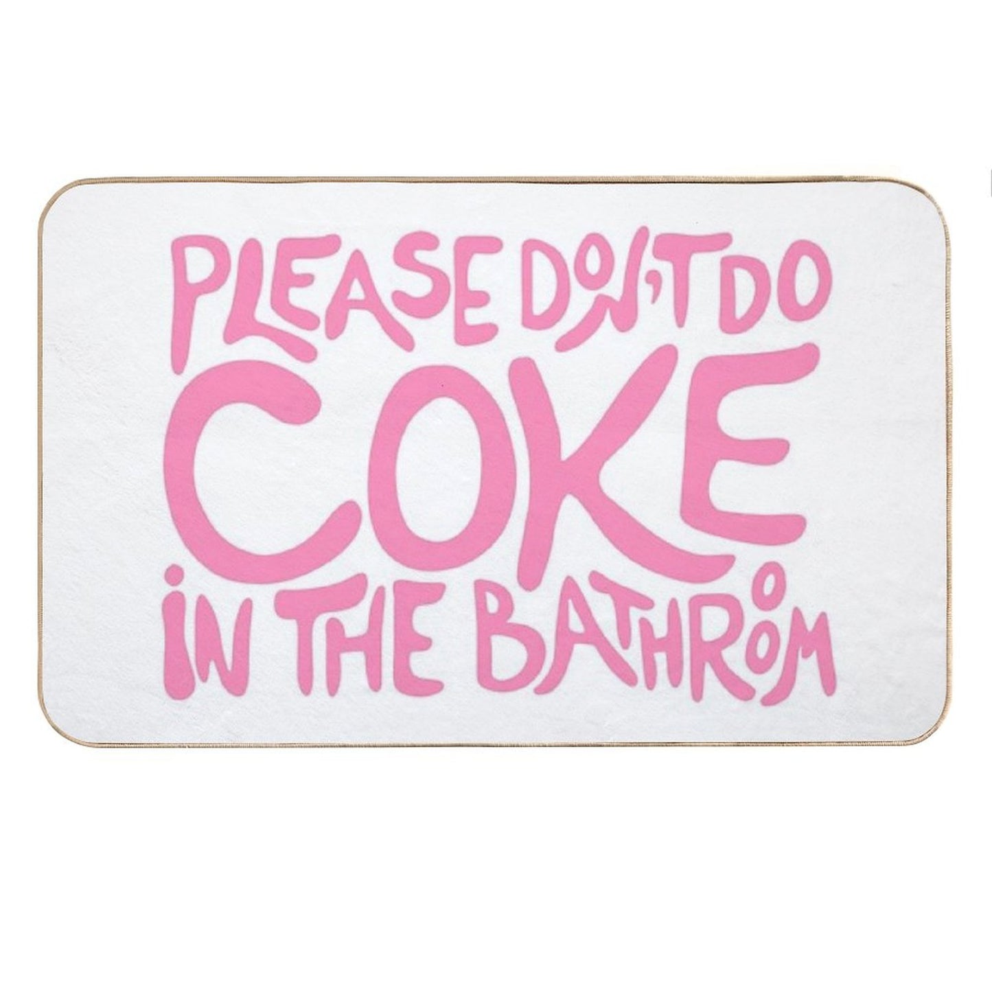 Please Don’t Do Coke In The Bathroom Pink Bath Mat