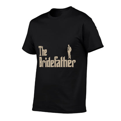 Great Father of The Bride Gifts Men Shirts T-Shirt