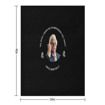Yes Bittch I Heard You Baby Billy Funny Quotes Throw Blanket