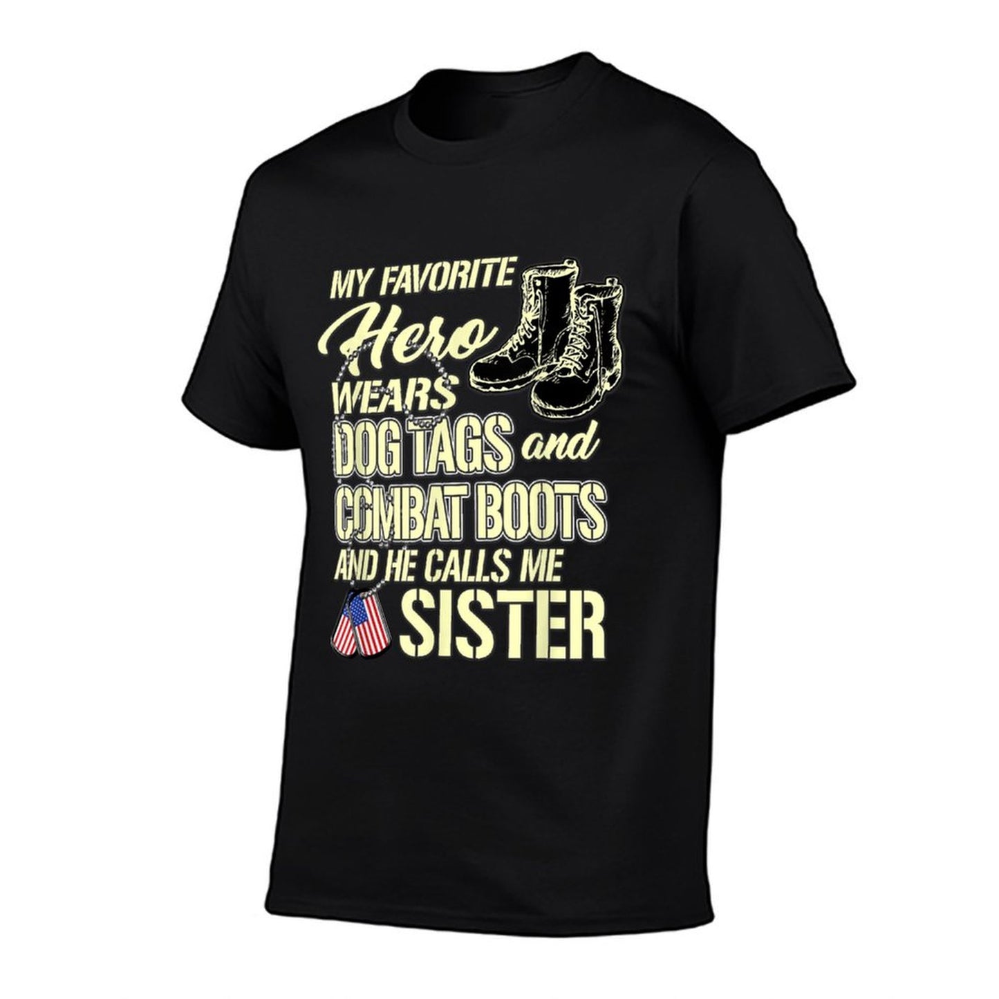 Hero Wears Dog Tags Combat Boots Proud Military Sister Gift T-Shirt