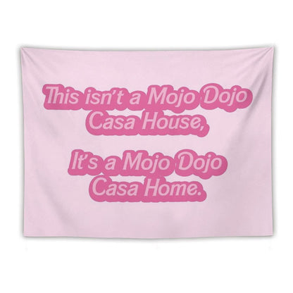Mojo Dojo Casa House Tapestry