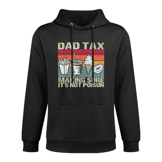 Retro Dad Tax Making Sure It's Not Poison Funny Father's Day Shape Retention Hoodie
