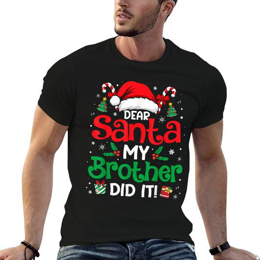 Dear Santa My Brother Did It Funny Christmas Boys Girls Kids  Odor-resistant T-Shirt