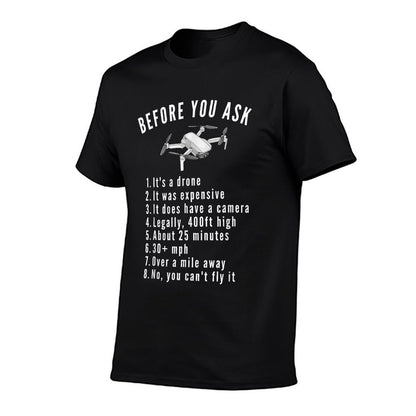&#34;Before You Ask&#34; Yes It&#39;s A Drone Funny Drone Pilot T-Shirt