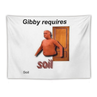 Gibby Requires Soil Tapestry