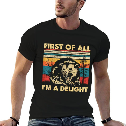 First Of All I'm A Delight Sarcastic Angry Opossum Possum, Small, Black  Wrinkle-resistant T-Shirt