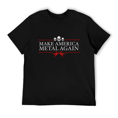 Make America Metal Again Trump Rock Heavy Music Thrash Gift T-Shirt