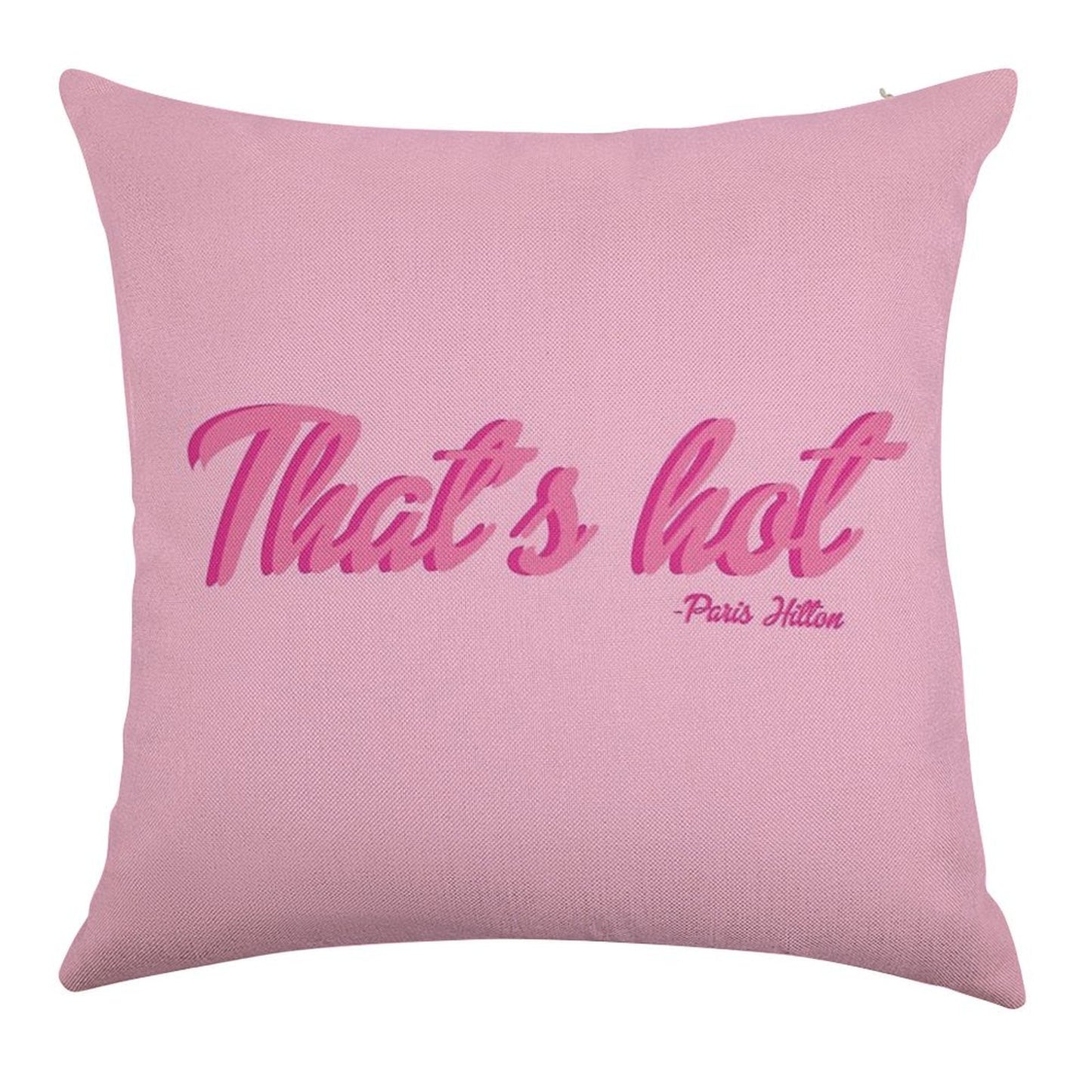 That's Hot Paris Hilton Text Print Linen Throw Pillow Cover