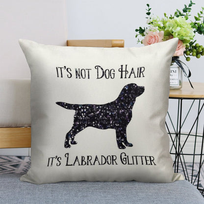 It's Not Dog Hair , Its Labrador Glitter Linen Throw Pillow Cover